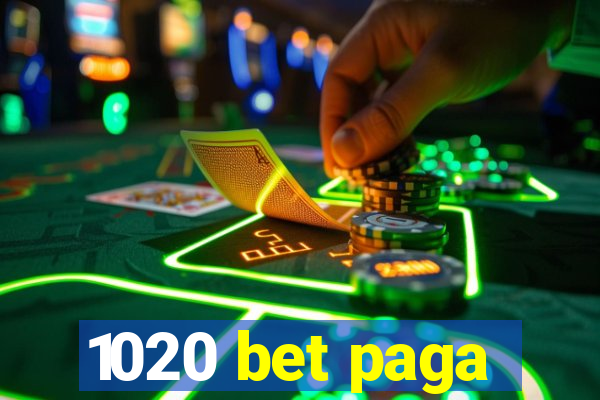 1020 bet paga